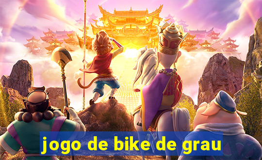 jogo de bike de grau